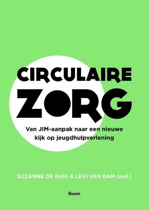 Circulaire zorg -  Levi van Dam, Suzanne de Ruig (ISBN: 9789024433438)