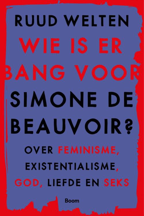 Wie is er bang voor Simone de Beauvoir -  Ruud Welten (ISBN: 9789024433612)