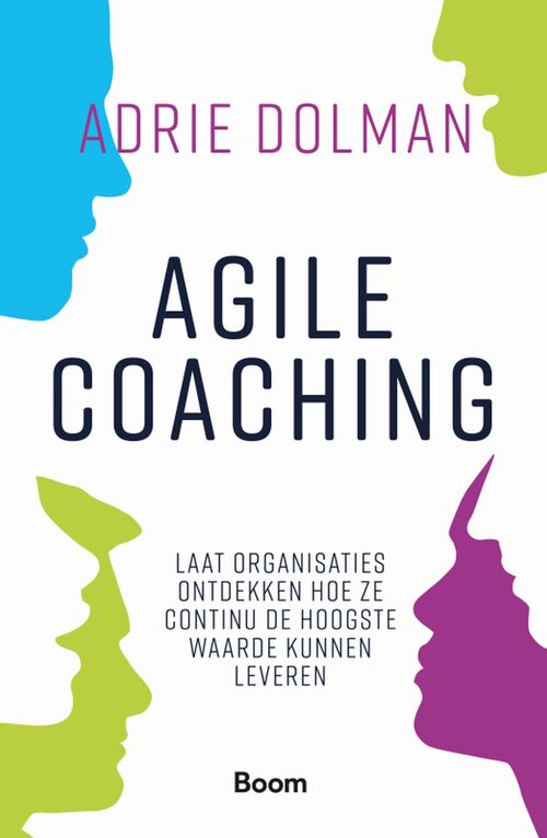 Agile coaching -  Adrie Dolman (ISBN: 9789024434305)