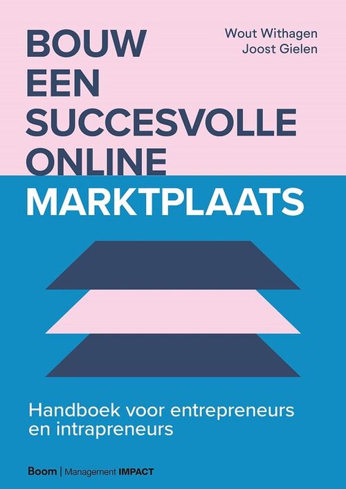 Bouw een succesvolle online marktplaats -  Joost Gielen, Wout Withagen (ISBN: 9789024434909)