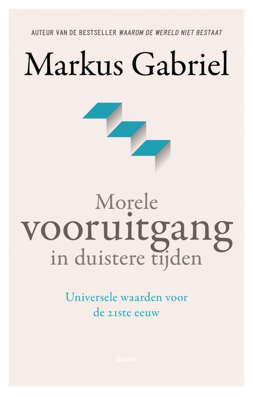 Morele vooruitgang in duistere tijden -  Markus Gabriel (ISBN: 9789024436644)