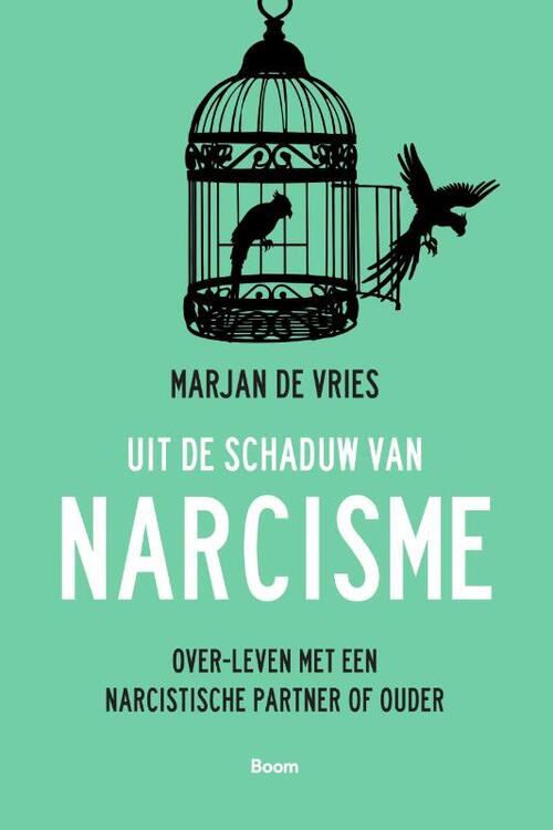 Uit de schaduw van narcisme -  Marjan de Vries (ISBN: 9789024437962)