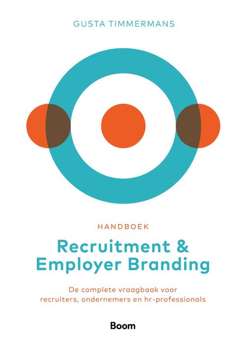 Handboek Recruitment & Employer Branding -  Gusta Timmermans (ISBN: 9789024439492)