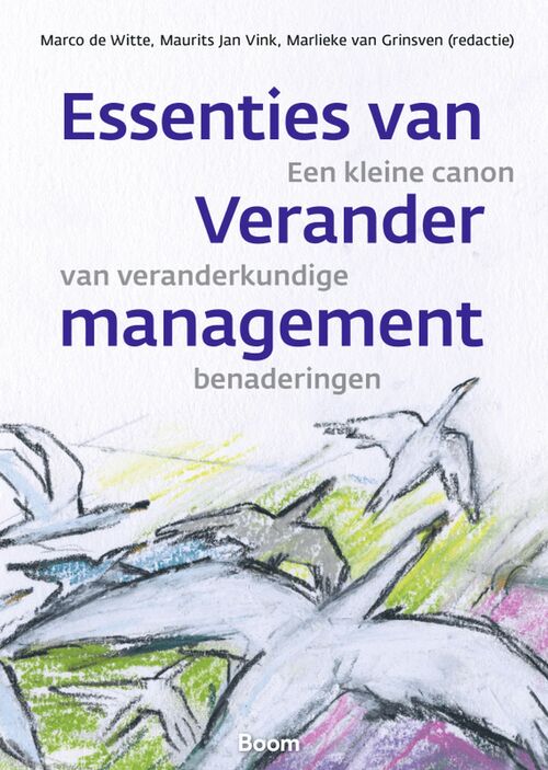 Essenties van verandermanagement -  Marlieke van Grinsven (ISBN: 9789024439805)