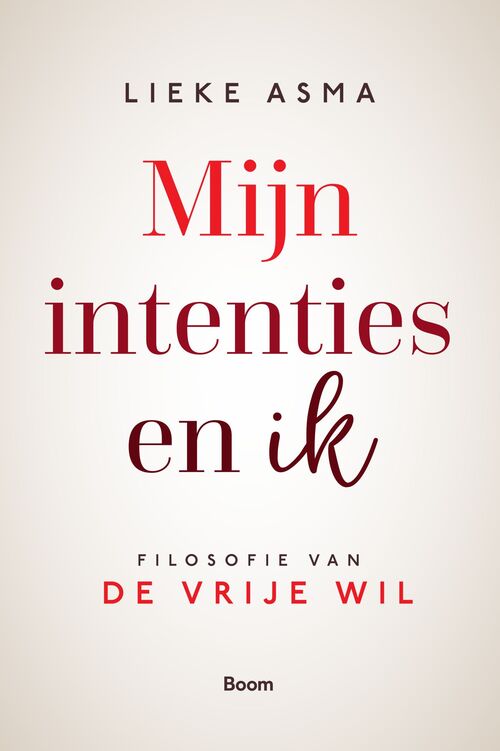 Mijn intenties en ik -  Lieke Asma (ISBN: 9789024443079)