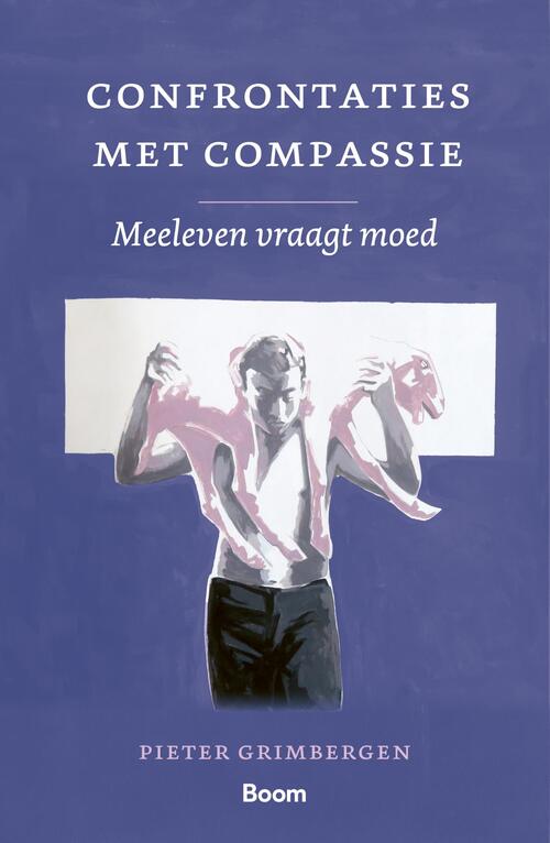 Confrontaties met compassie -  Pieter Grimbergen (ISBN: 9789024444526)