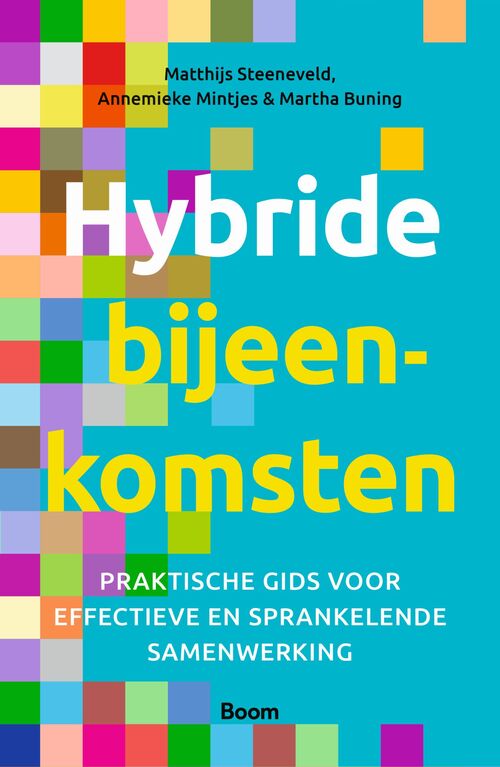 Hybride bijeenkomsten -  Annemieke Mintjes (ISBN: 9789024444748)