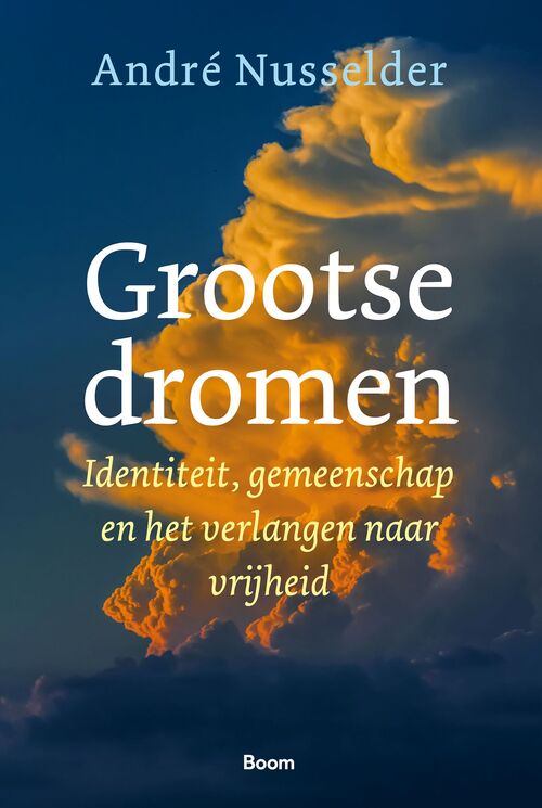 André Nusselder Grootse dromen -   (ISBN: 9789024448296)