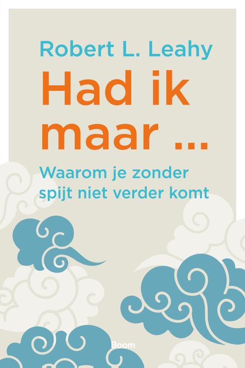 Had ik maar ... -  Robert L. Leahy (ISBN: 9789024450909)