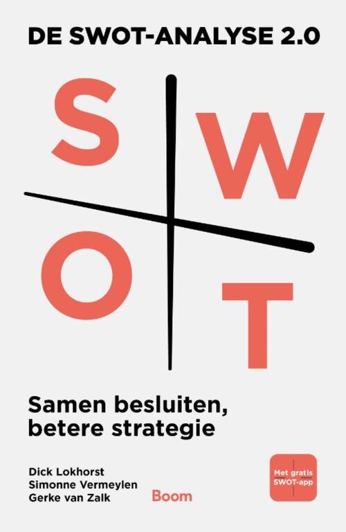 De SWOT-analyse 2.0 -  Dick Lokhorst, Gerke van Zalk, Simonne Vermeylen (ISBN: 9789024450992)