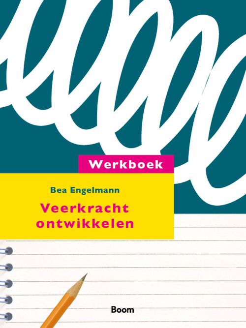 Werkboek veerkracht ontwikkelen -  Bea Engelmann (ISBN: 9789024453009)