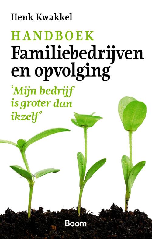 Handboek familiebedrijven en opvolging -  Henk Kwakkel (ISBN: 9789024453061)