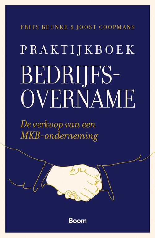 Praktijkboek bedrijfsovername -  Frits Beunke, Joost Coopmans (ISBN: 9789024455690)