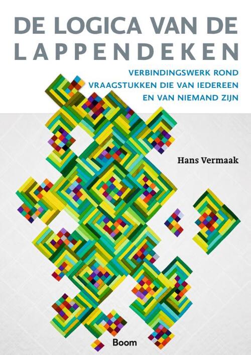 De logica van de lappendeken -  Hans Vermaak (ISBN: 9789024456383)