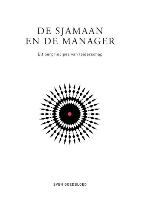 De sjamaan en de manager -  Sven Goedbloed (ISBN: 9789024458103)