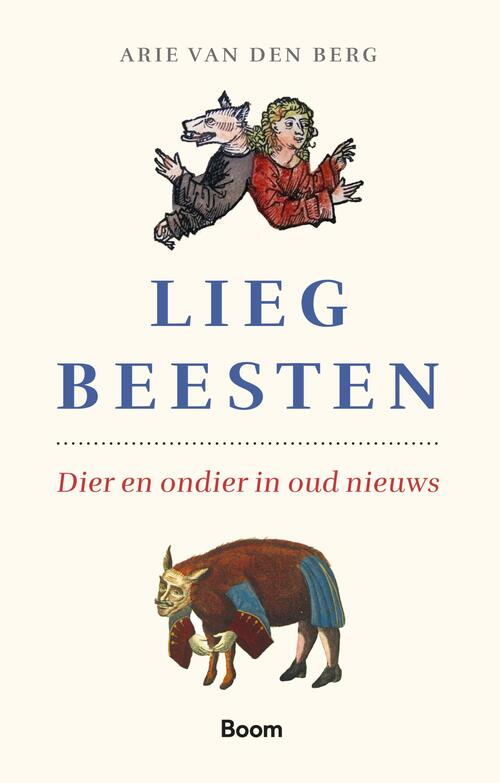 Liegbeesten -  Arie van den Berg (ISBN: 9789024458233)
