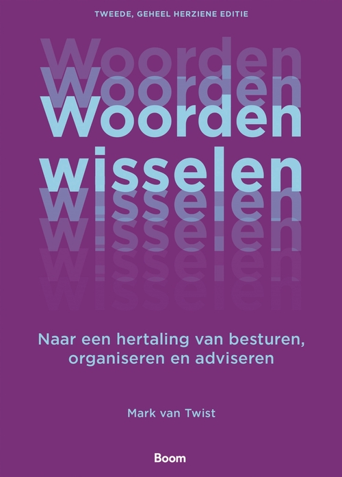 Woorden wisselen -  Mark van Twist (ISBN: 9789024458462)