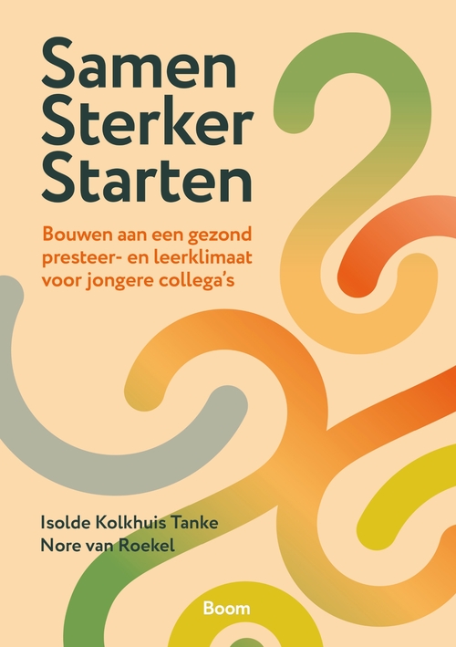 Samen sterker starten -  Isolde Kolkhuis Tanke, Nore van Roekel (ISBN: 9789024466924)