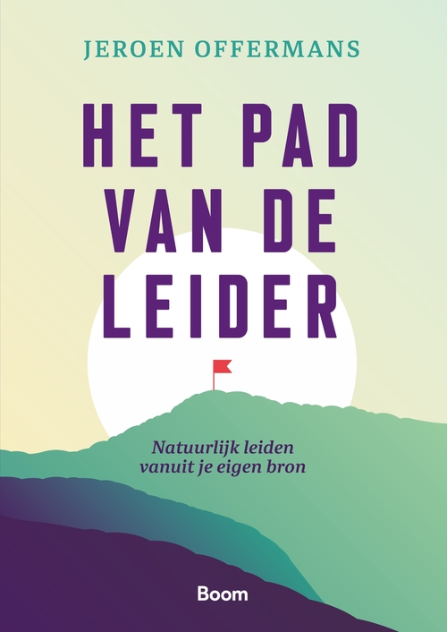 Het pad van de leider -  Jeroen Offermans (ISBN: 9789024467600)