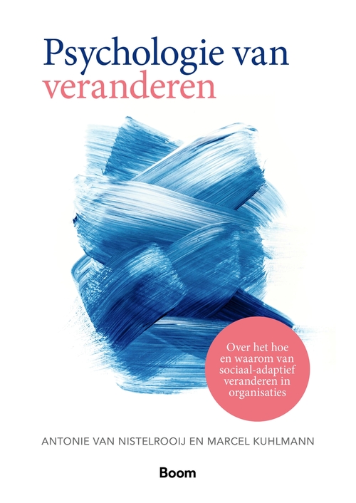 Psychologie van veranderen -  Antonie van Nistelrooij, Marcel Kuhlmann (ISBN: 9789024469727)