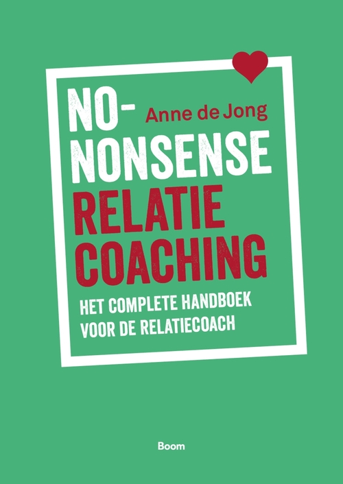 No-nonsense relatiecoaching -  Anne de Jong (ISBN: 9789024470150)