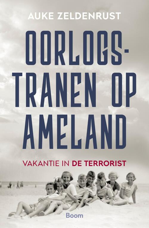 Oorlogstranen op Ameland -  Auke Zeldenrust (ISBN: 9789024470327)