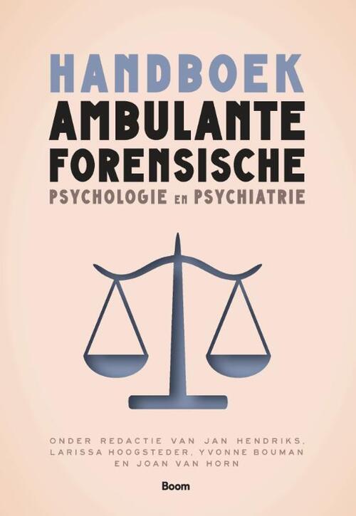 Handboek ambulante forensische psychologie & psychiatrie -   (ISBN: 9789024471430)