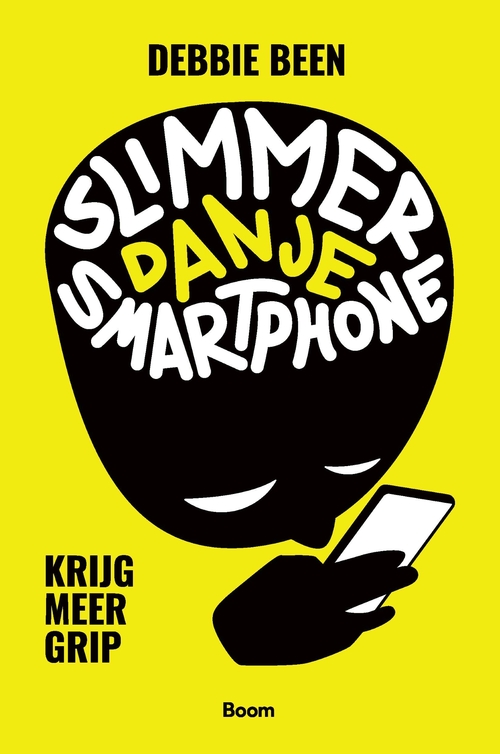 Slimmer dan je smartphone -  Debbie Been (ISBN: 9789024471560)