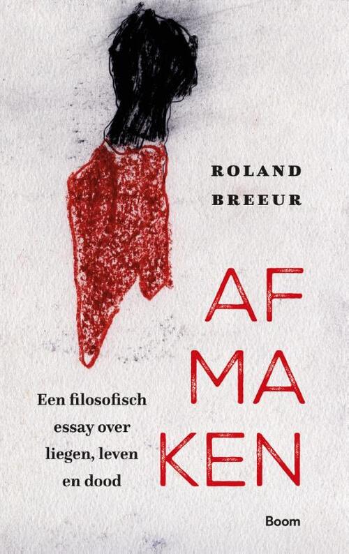 Afmaken -  Roland Breeur (ISBN: 9789024472420)