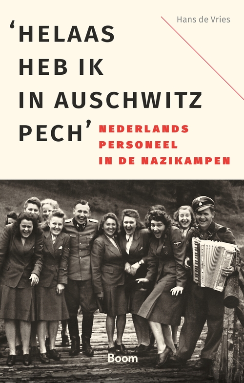 ‘Helaas heb ik in Auschwitz pech’ -  Hans de Vries (ISBN: 9789024472567)