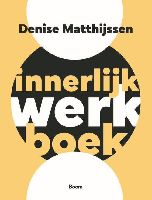 Innerlijk werkboek -  Denise Matthijssen (ISBN: 9789024472581)