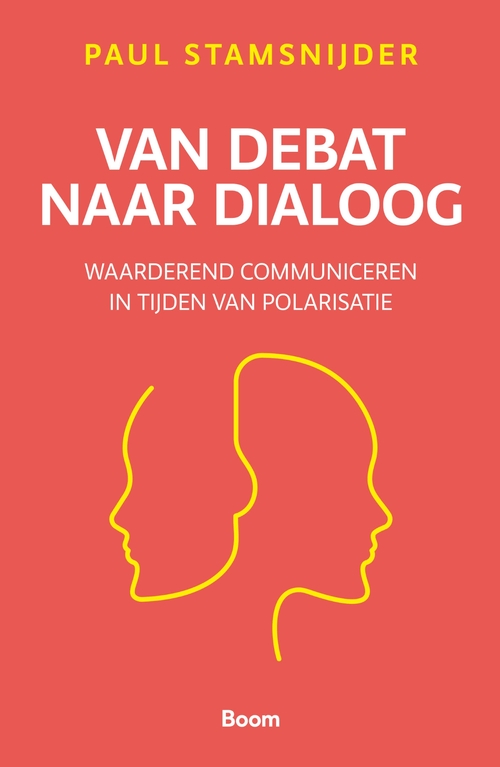 Van debat naar dialoog -  Paul Stamsnijder (ISBN: 9789024473366)