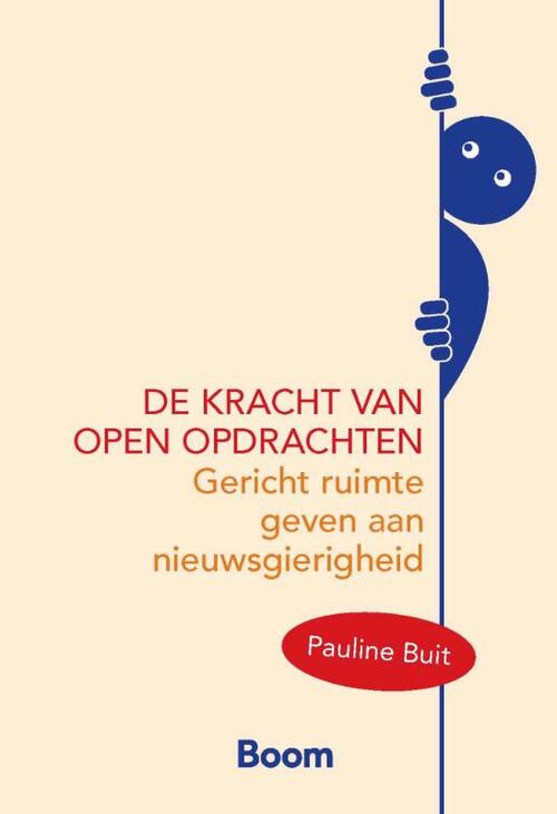 De kracht van open opdrachten -  Pauline Buit (ISBN: 9789024473489)