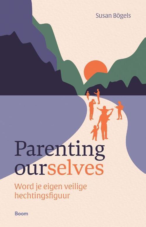Parenting ourselves -  Susan Bögels (ISBN: 9789024473519)