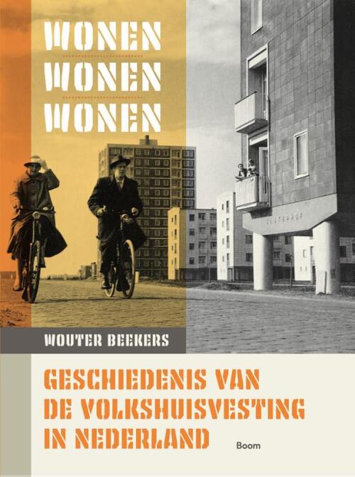 Wonen, wonen, wonen -  Wouter Beekers (ISBN: 9789024474493)