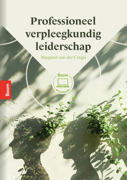 Professioneel verpleegkundig leiderschap -  Margreet van der Clingel (ISBN: 9789024474837)