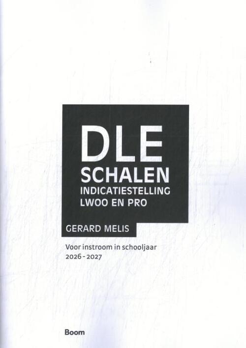 DLE Schalen Indicatiestelling LWOO en PRO 2026-2027 -  Gerard Melis (ISBN: 9789024475087)