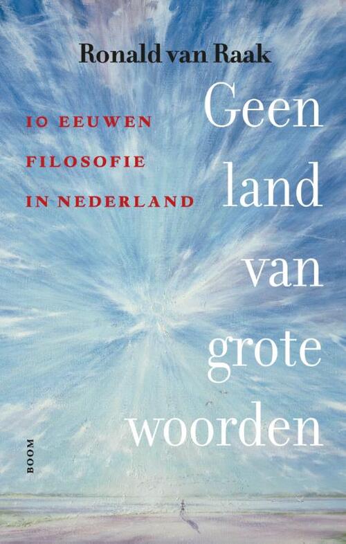 Geen land van grote woorden -  Ronald van Raak (ISBN: 9789024475254)
