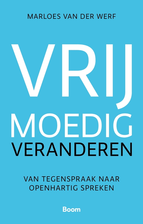 Vrijmoedig veranderen -  Marloes van der Werf (ISBN: 9789024475551)
