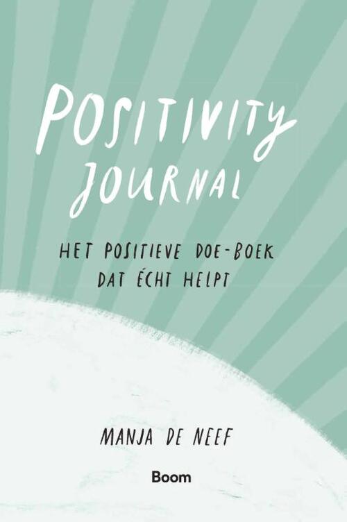 Positivity journal -  Manja de Neef (ISBN: 9789024476275)