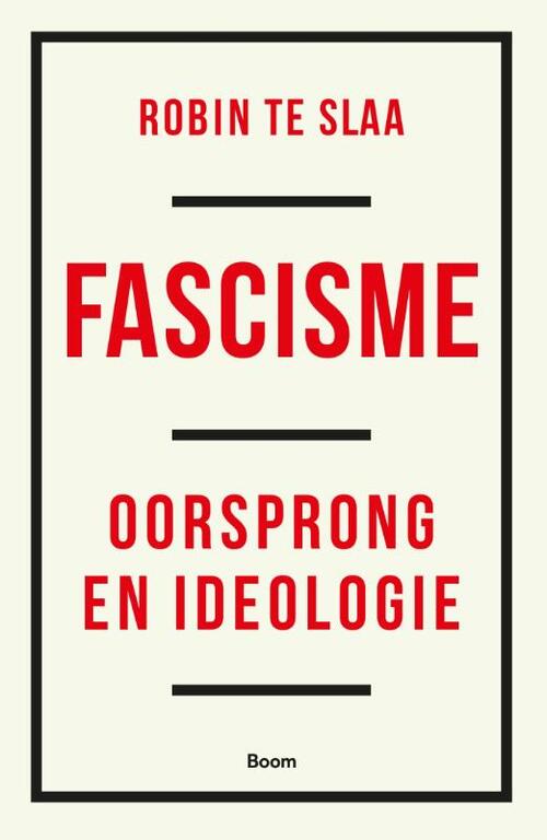 Fascisme -  Robin Te Slaa (ISBN: 9789024476282)