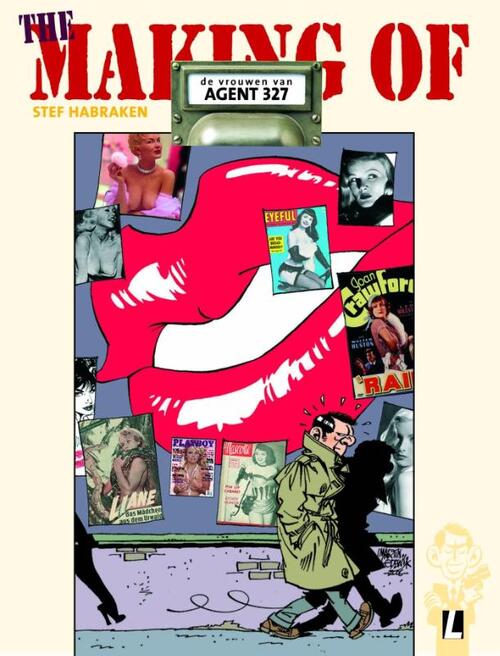 The making of... De vrouwen van agent 327 -  Stef Habraken (ISBN: 9789024558391)