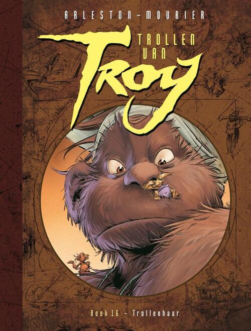 Trollen van Troy 16 - Trollenhaar -  Christophe Arleston, Jean-Louis Mourier (ISBN: 9789024559176)