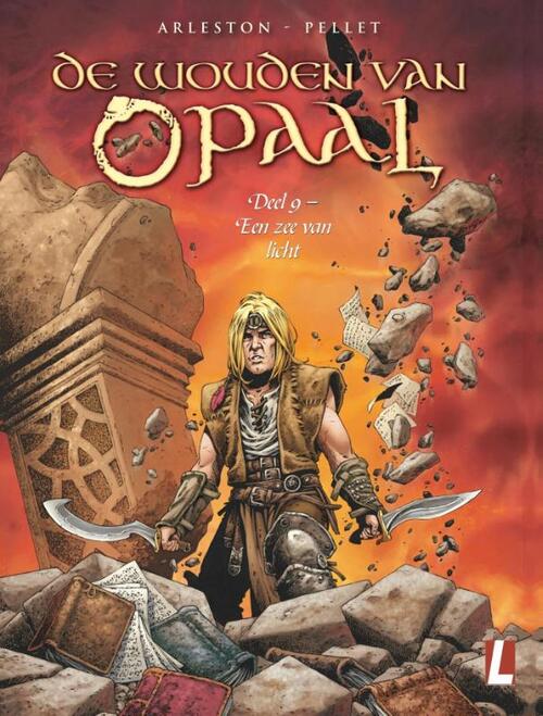 De Wouden van Opaal 9 - Een Zee van Licht -  Christophe Arleston (ISBN: 9789024571192)