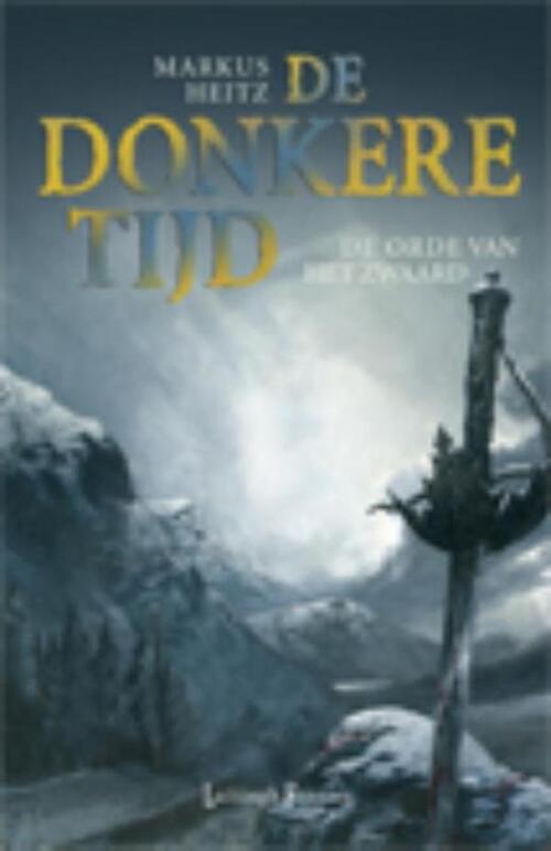Donkere Tijd 2 - Orde van het Zwaard -  Markus Heitz (ISBN: 9789024571253)
