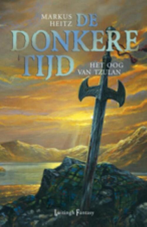 Donkere Tijd 4 - Het oog van Tzulan -  Markus Heitz (ISBN: 9789024571291)
