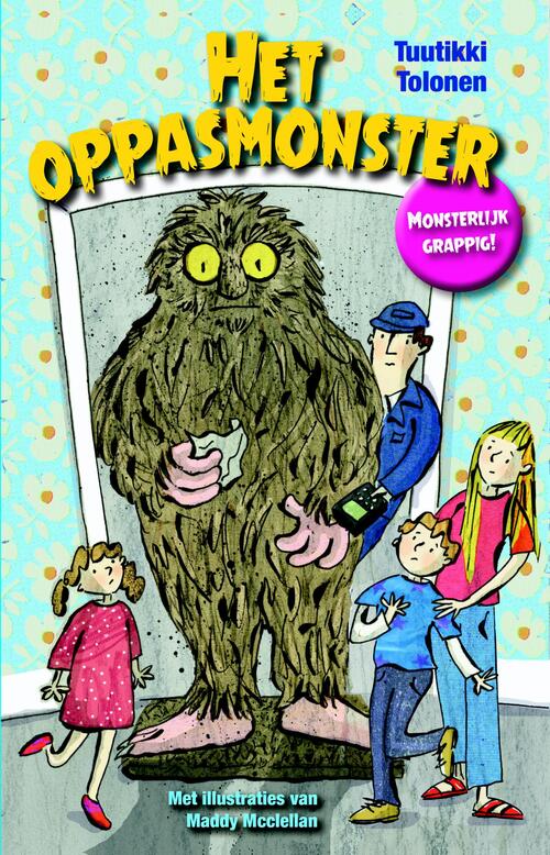 Het Oppasmonster -  Tuutikki Tolonen (ISBN: 9789024575084)