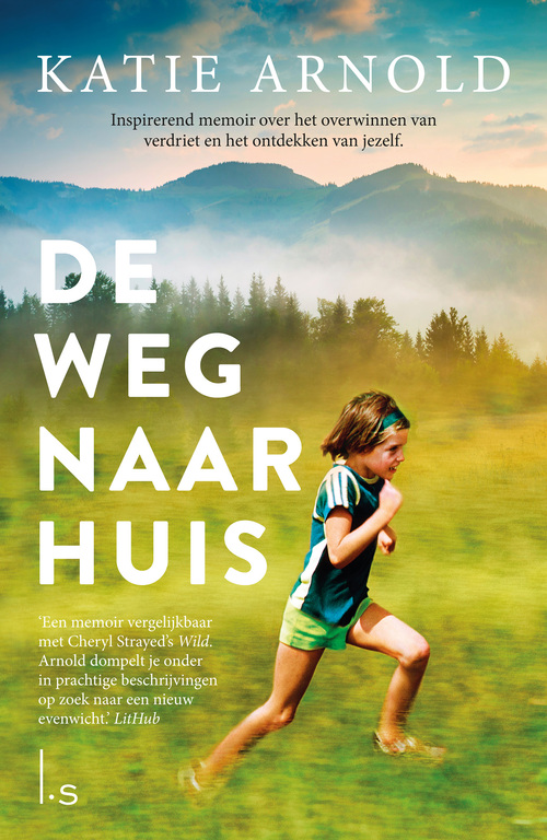 De weg naar huis -  Katie Arnold (ISBN: 9789024584956)