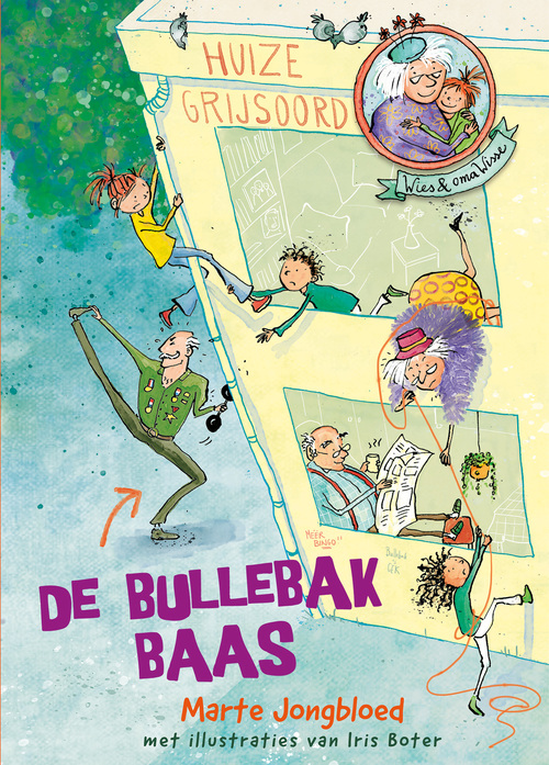 De bullebakbaas -  Iris Boter, Marte Jongbloed (ISBN: 9789024585748)