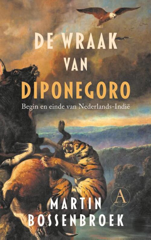 De wraak van Diponegoro -  Martin Bossenbroek (ISBN: 9789025313425)
